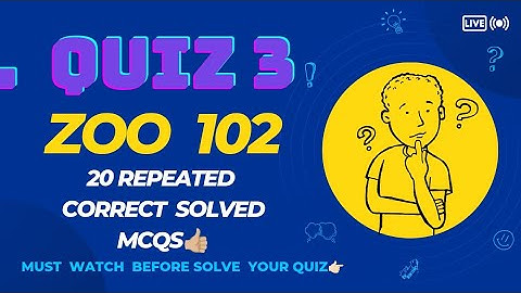 Zoo 102 quiz 3 solution 2023| 100% accurate solution #quiz