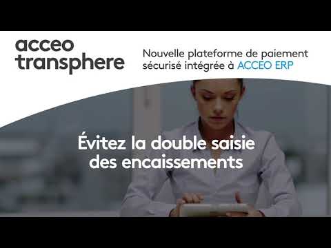 ACCEO ERP + ACCEO Transphere : un duo gagnant pour la gestion des comptes clients et fournisseurs