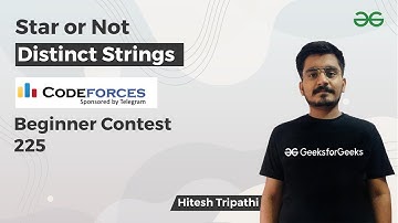AtCoder Beginner Contest 225 | Star or Not | Distinct Strings | Hitesh Tripathi