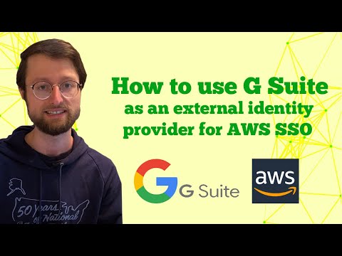How to use G Suite as an external identity provider for AWS SSO (Yann Stoneman)