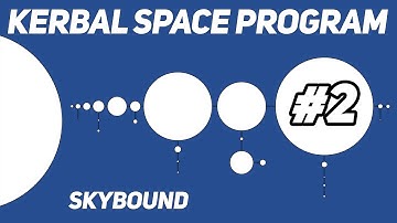 Kerbal Space Program Modded - PART #2 - Skybound! [Career Mode]
