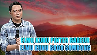Download Lagu ELMU KUNU PINTER BAGEUR ELMU KUNU BODO SOMBONG MP3