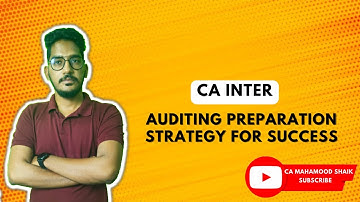 CA INTER AUDITING PREPARATION STRATEGY | CA MAHAMOOD SHAIK