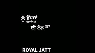 Whatsapp status song by royal jatt ...