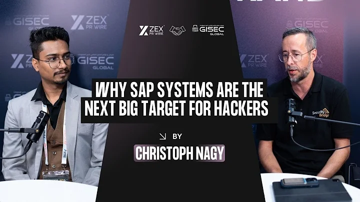 ZEX PR WIRE x Christoph Nagy (CEO, SecurityBridge) | SAP Cybersecurity Insights at GISEC Global 2025