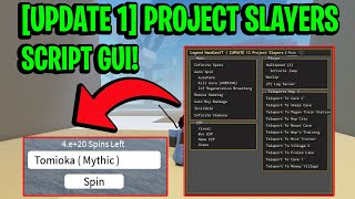 [Update 1.5🎆🥶] Project Slayers Script Gui / Hack (Infinite Spins, Autofarm, And More) *Pastebin*