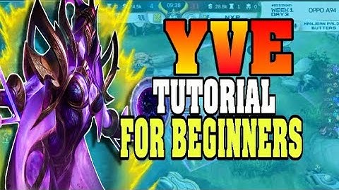 HOW TO USE YVE TUTORIAL GUIDE FOR BEGINNERS | MOBILE LEGENDS YVE TUTORIAL GUIDE ( ENGLISH )