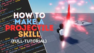How To Make A Projectile Skill In Roblox Studio [TUTORIAL]