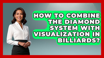 How To Combine The Diamond System With Visualization In Billiards? - Billiards Hustlers