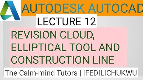 Revision cloud, elliptical tool and construction line | AutoCAD 2D for beginners 2020.