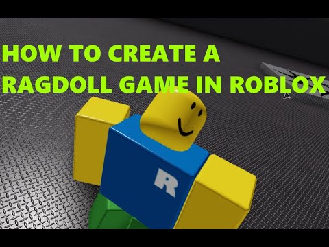 Watch Part 5 Updated Version How To Make A Ragdoll Game Episode 1 Youtube - roblox how to make ragdoll