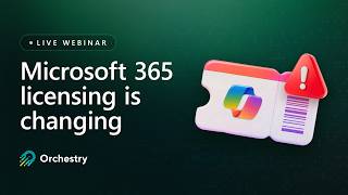 M365 Licensing Changes (July 2026): What to Expect + How to Prepare