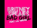 Britney Spears Ft. Lil Wayne - Bad Girl