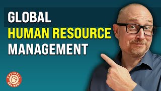 What Is Global Human Resource Management? - Module 10