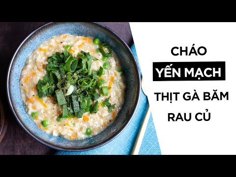 Video: Nấu Cháo Yến Mạch Lười Biếng