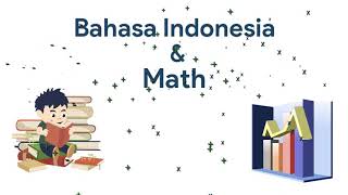 Bahasa Indonesia & Math