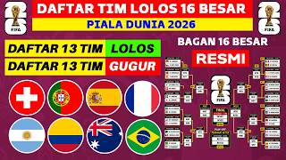 13 COUNTRIES QUALIFIED! LIST OF TEAMS THROUGH TO THE 2026 WORLD CUP ROUND OF 16 - LATEST 2026 WOR...