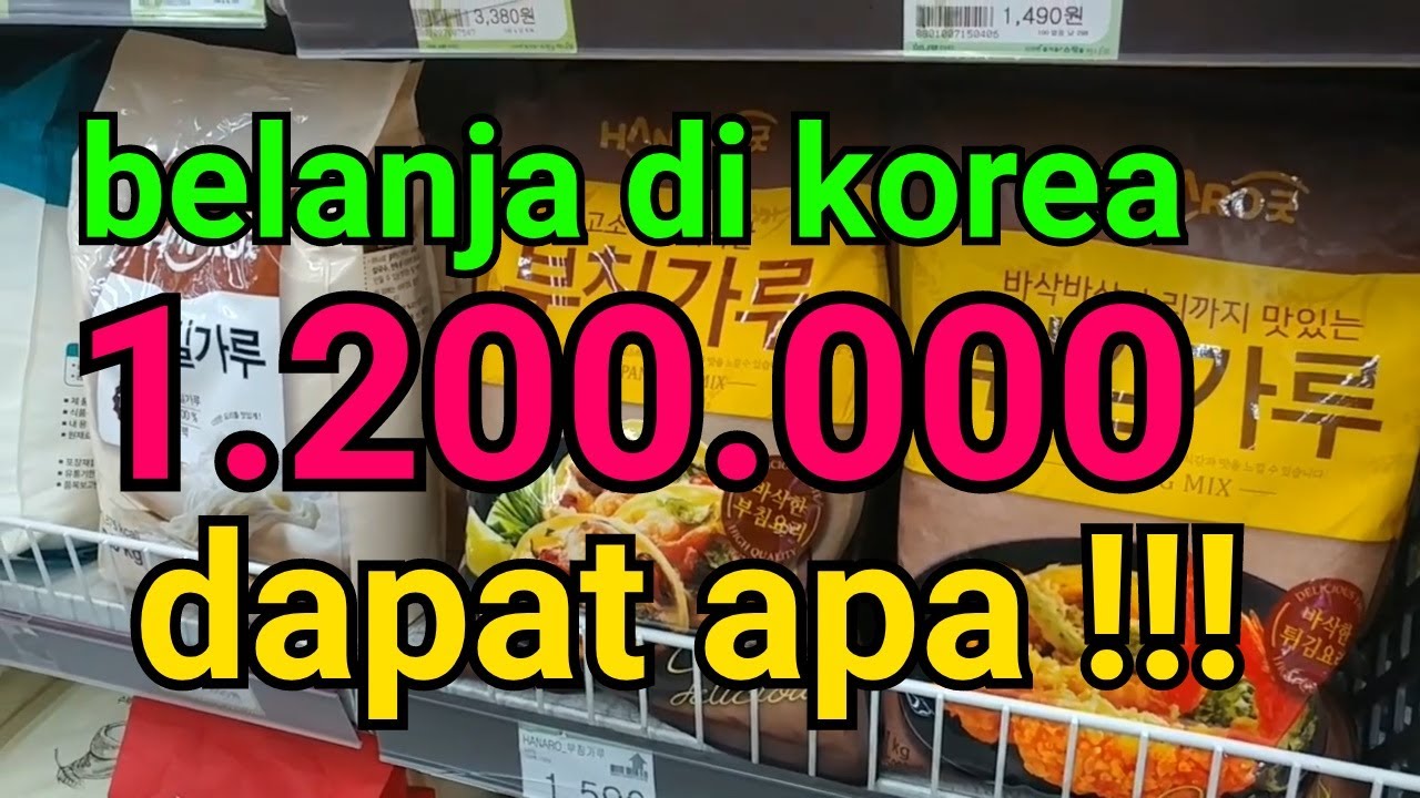  Belanja  di  korea  1200 000 Dapat banyak YouTube