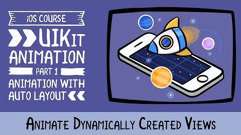 Animate Dynamically Created Views  - UIKit Animation with Core Animation - raywenderlich.com