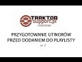 NI Traktor Scratch Pro 2 - Przygotowanie utworów przed dodaniem do playlisty cz.2 TraktorSupport.pl