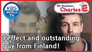 Perfect and outstanding guy from Finland! (My Neighbor, Charles) | KBS WORLD TV 200912