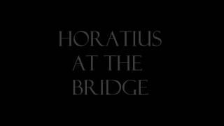 Horatius at the Bridge w/ Epic Music