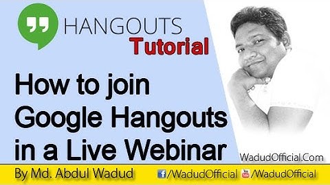 How to join Google Hangouts as A Live Webinar | Abdul Wadud