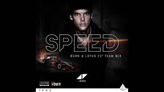Avicii - Speed（Burn&Lotus F1 Team Mix）