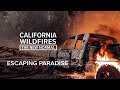 Escaping Paradise | California Wildfires: The New Normal