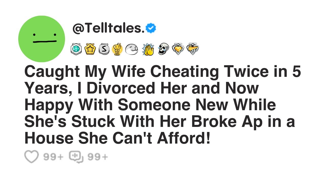 Outline Video Caught My Wife Cheating Twice in 5 Years, I Divorced Her and Now Happy With Someone New While She...