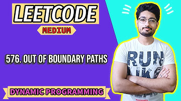 576. Out of Boundary Paths | LEETCODE MEDIUM | DYNAMIC PROGRAMMING