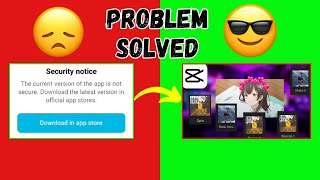 How to Solve CAPCUT SECURITY NOTICE Problem | FIX SECURITY NOTICE PROBLEM On CAPCUT( NEW METHOD )