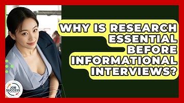 Why Is Research Essential Before Informational Interviews? - Job Success Network
