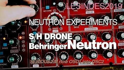 BEHRINGER NEUTRON // Sample and Hold DRONE