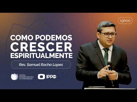HOW TO GROW SPIRITUALLY? | Philippians 2:12-30 | Rev. Samuel Rocha Lopes | Sermon | IPP