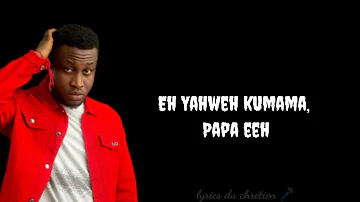 Prinx Emmanuel - Kumama Papa ( lyrics/ Paroles vidéo)