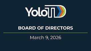 YoloTD Board of Directors Meeting - March 9, 2026