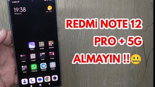 Redmi Note 12 Pro + 5G ! Sakın Almayın ! Pişman Olmayın