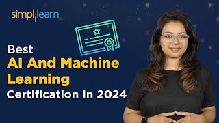 Top 5 AI And Machine Learning Certification In 2024 | AI and ML Certification Courses | Simplilearn