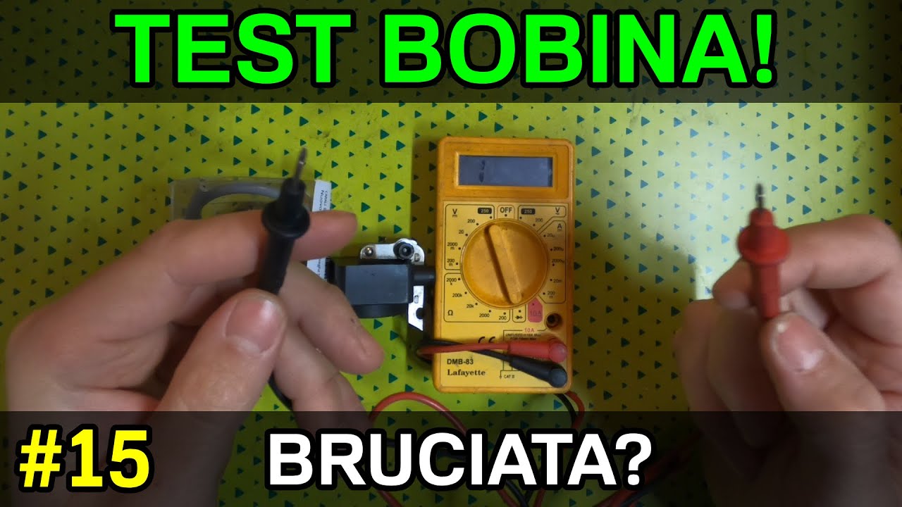 TEST BOBINA! come VEDERE se una BOBINA è BRUCIATA! YouTube