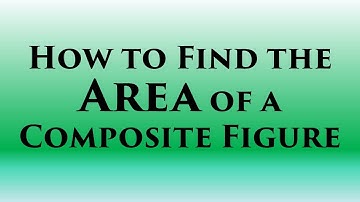 How to Find the Area of a Composite Figure