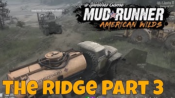 Spintires Mudrunner - THE RIDGE - Seth & Adam join me - Part 3