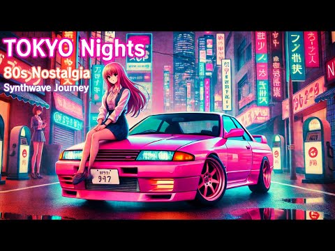 Tokyo Nights - 80s Lofi Synthwave / Retrowave / Chillwave