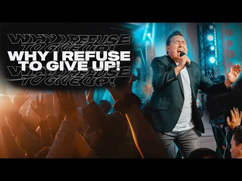 Why I Refuse To Give Up! | Pastor Sergio De La Mora