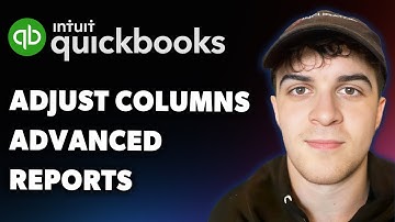 How to Adjust Columns in Quickbooks Online Advanced Reports (Full 2025 Guide)