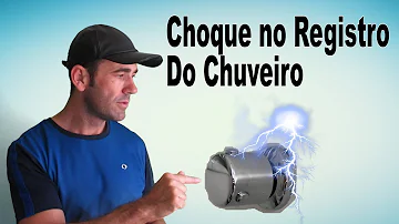 Por que dá choque no registro do chuveiro?