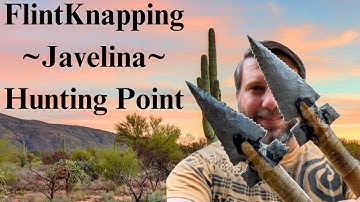Flint Knapping a Javelina Hunting Point