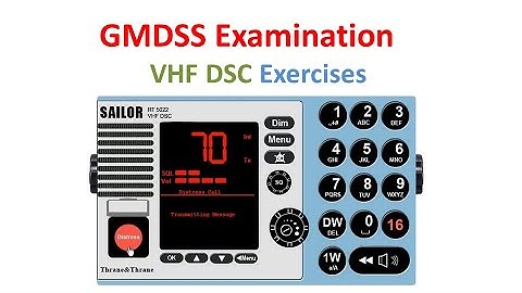 VHF DSC Exercises - GMDSS Examination
