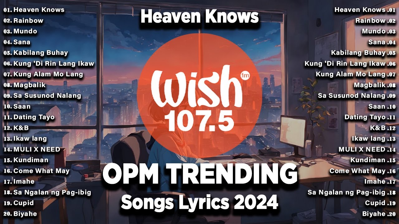 ⁣Heaven Knows - BEST OF WISH 107.5 Top Songs 2024 With Lyrics - Best OPM New Songs Playlist 2024