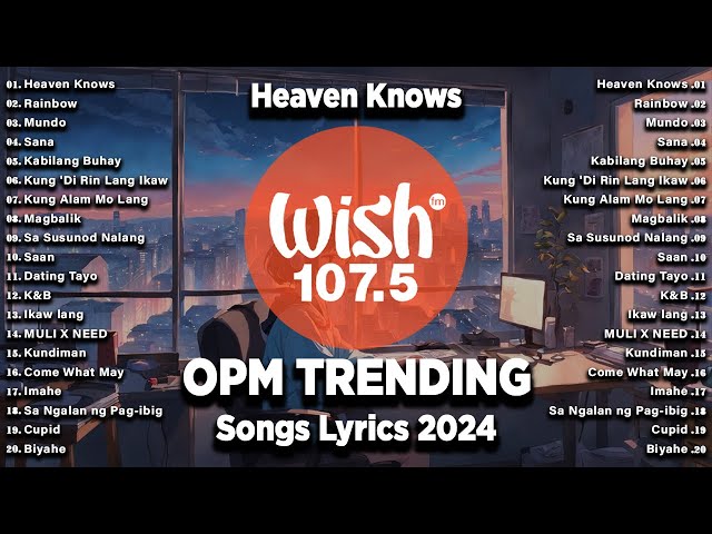 Heaven Knows - BEST OF WISH 107.5 Top Songs 2024 With Lyrics - Best OPM New Songs Playlist 2024 class=